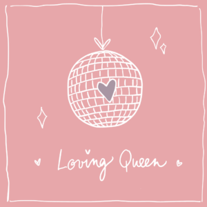 🪩 Loving Queen 🪩